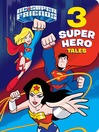 Cover image for 3 Super Hero Tales